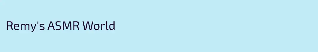 Remy's ASMR World